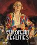 European Realities - Realismusbewegungen der 1920er und 1930er Jahre in Europa, Buch