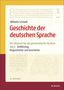 : Geschichte der deutschen Sprache Teil 1: Einführung, Vorgeschichte und Geschichte, Buch