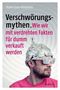 Holm Gero Hümmler: Verschwörungsmythen. Wie wir mit verdrehten Fakten für dumm verkauft werden, Buch