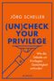 Jörg Scheller: (Un)check your privilege, Buch