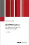 "Bluff-Menschen. Die spätmoderne Logik von Selbstinszenierungen. 2. Auflage. BELTZ Juventa." Rote und graue Streifen., Buch