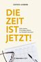 Titel: "DIE ZEIT IST JETZT!" Untertitel: "Ziele setzen, Prioritäten klären, Ins Handeln kommen." Kalender, Brille, Stift., Buch