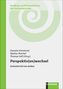 "Perspektiv(en)wechsel. Sachunterricht neu denken." Spiralform in Grün, Autoren: Daniela Schmeineck, Markus Peschel, Thomas Goll., Buch