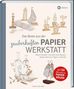 Isabelle Guiot-Hullot: Das Beste aus der zauberhaften Papierwerkstatt, Buch