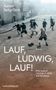 Rafael Seligmann: Lauf, Ludwig, lauf!, Buch, Buch