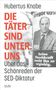 "DIE TÄTER SIND UNTER UNS" in großen roten Buchstaben. Darunter ein Plakat von Gregor Gysi und weitere Texte.
