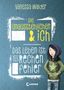 Vanessa Walder: Die Unausstehlichen & ich - Das Leben ist ein Rechenfehler, Buch
