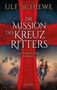 Ulf Schiewe: Die Mission des Kreuzritters, Buch