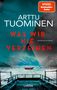 Arttu Tuominen: Was wir nie verzeihen, Buch