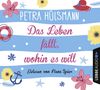 Petra Hülsmann: Das Leben fällt, wohin es will, CD,CD,CD,CD,CD,CD