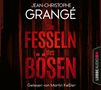 Jean-Christophe Grangé: Die Fesseln des Bösen, CD,CD,CD,CD,CD,CD,CD,CD