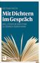 Dietmar Mieth: Mit Dichtern im Gespräch, Buch