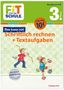 Andrea Tonte: FiT FÜR DIE SCHULE. Das kann ich! Schriftlich rechnen + Textaufgaben 3. Klasse, Buch