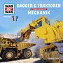 Manfred Baur: Was ist was Folge 46: Bagger & Traktoren/ Mechanik, CD