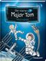 Bernd Flessner: Der kleine Major Tom, Band 1: Völlig losgelöst, Buch