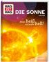 Sabine Engel: WAS IST WAS Die Sonne. Mega heiß und super hell!, Buch