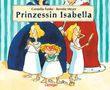 Cornelia Funke: Prinzessin Isabella, Buch, Buch