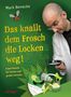 Mark Benecke: Das knallt dem Frosch die Locken weg, Buch