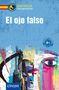 Alex Bech: E ojo falso. Spanisch B 1, Buch