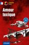 Clara Boyd: Amour toxique. Französisch A2, Buch