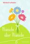 Michael Lehmler: Wünsche über Wünsche, Buch