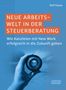 Ralf Haase: Neue Arbeitswelt in der Steuerberatung, Buch