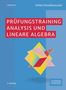 Ulrike Schuldenzucker: Prüfungstraining Analysis und Lineare Algebra, Buch