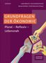 Text: "Grundfragen der Ökonomie: Plural – Reflexiv – Lebensnah". Eine Hand hält Modelle von Landschaften und Gebäuden., Buch
