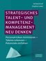 Gerhard Graf: Strategisches Talent- und Kompetenzmanagement neu denken, Buch