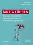 "Mutig führen: Wie Sie in Ihrem Unternehmen die Lust auf Verantwortung wecken." Illustration: Person mit rotem Drachen., Buch