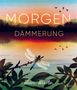 Text: "MORGENDÄMMERUNG" und "Marc Martin". Illustration einer Libelle vor einem bunten Sonnenaufgang., Buch