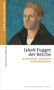 Karin Schneider-Ferber: Jakob Fugger der Reiche, Buch