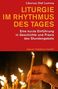 Liborius Olaf Lumma: Liturgie im Rhythmus des Tages, Buch, Buch