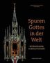 Titel: "Spuren Gottes in der Welt"; Untertitel: "40 Meisterwerke im Bistum Eichstätt". Im Zentrum ein gotisches Kunstwerk., Buch