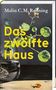 Text: "Malin C.M. Rønning", "Das zwölfte Haus". Illustration: Grüner Zweig mit Blättern und orange Blüten in Glasvase.