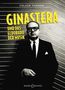 Volker Tarnow: Alberto Ginastera und das Eldorado der Musik, Buch
