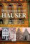 Klaus J. Groth: Weltkulturerbe Lübeck. Denkmalgeschützte Häuser, Buch