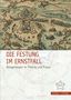 Text: "Die Festung im Ernstfall, Belagerungen in Theorie und Praxis". Historische Karte mit Festung und Truppenbewegungen., Buch