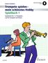 Trompete spielen - mein schönstes Hobby 1, Buch