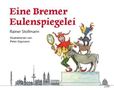 "Eine Bremer Eulenspiegelei" von Rainer Stollmann. Illustration: Ein Narr balanciert Tiere auf einem Esel., Buch