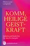 Marie-Luise Langwald: Komm, Heilige Geistkraft, Buch