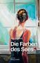 Rike Richstein: Die Farben des Sees, Buch