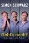 Simon Schwarz: Geht's noch?, Buch, Buch