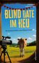 "BLIND DATE IM HEU" in großen gelben Buchstaben, darunter "Krimikomödie aus Österreich". Eine Kuh auf einer Wiese, Kamera., Buch