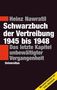 Heinz Nawratil: Schwarzbuch der Vertreibung 1945-1948, Buch