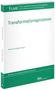 "Transformationsprozesse, Möstl/Purnhagen (Hrsg.), Schriften zum Lebensmittelrecht, Band 50, FLMR, grünes und weißes Cover.", Buch