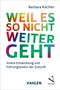 Barbara Küchler: Weil es so nicht weitergeht, Buch