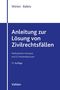 Rainer Wörlen: Anleitung zur Lösung von Zivilrechtsfällen, Buch, Buch