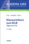 „ACADEMIA IURIS“, „Klausurenkurs zum BGB Allgemeiner Teil“, „Fezer, Obergfell, Hauck“, „12. Auflage“., Buch