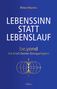 "Lebenssinn statt Lebenslauf" und "be.yond Die Kraft Deiner Einzigartigkeit" sind große Texte. Illustration: Goldene Linien., Buch